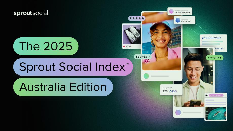 Sprout Social：2025年澳大利亞社交媒體指數(shù)